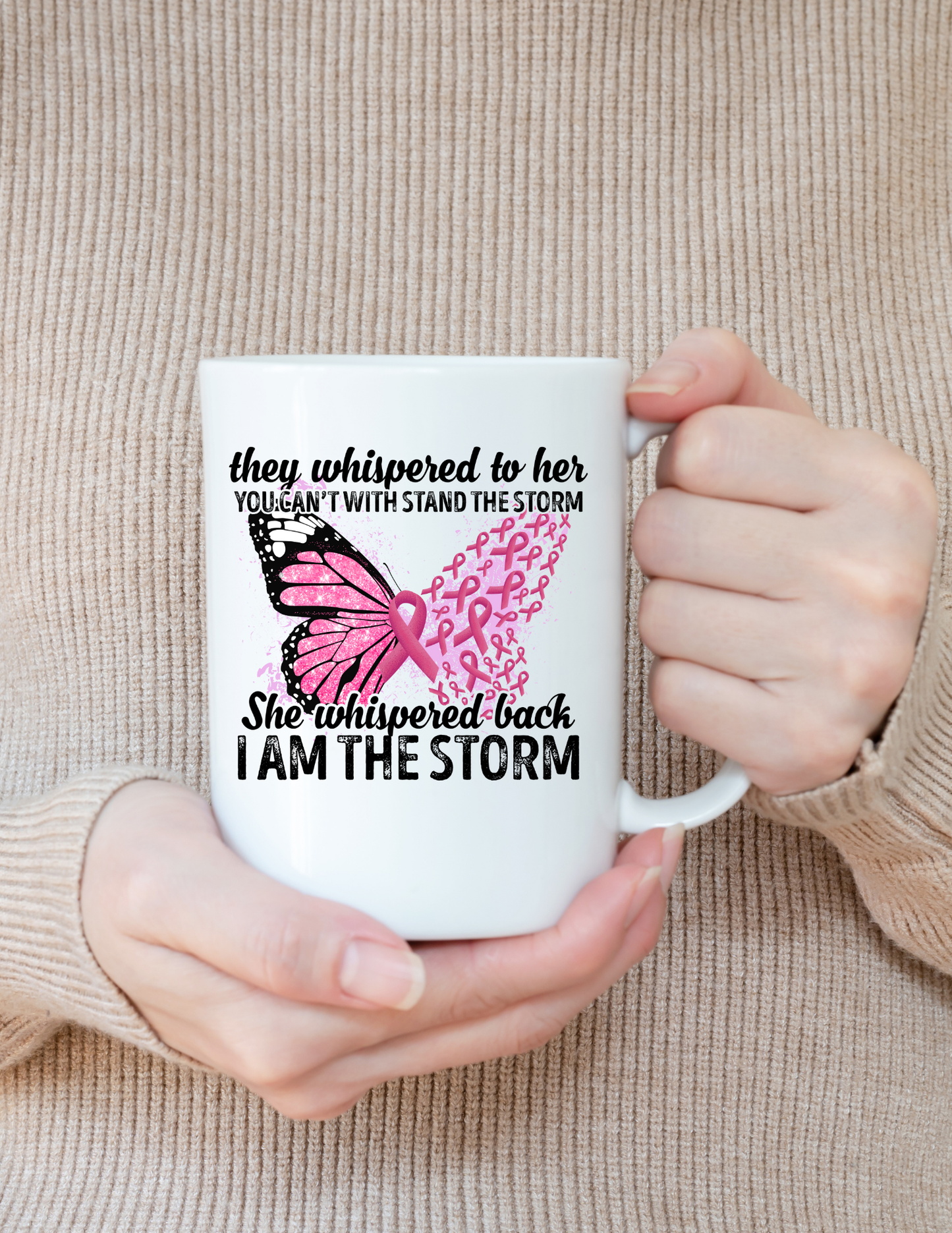 Breast Cancer Awareness I Am the Storm Ceramic Mug