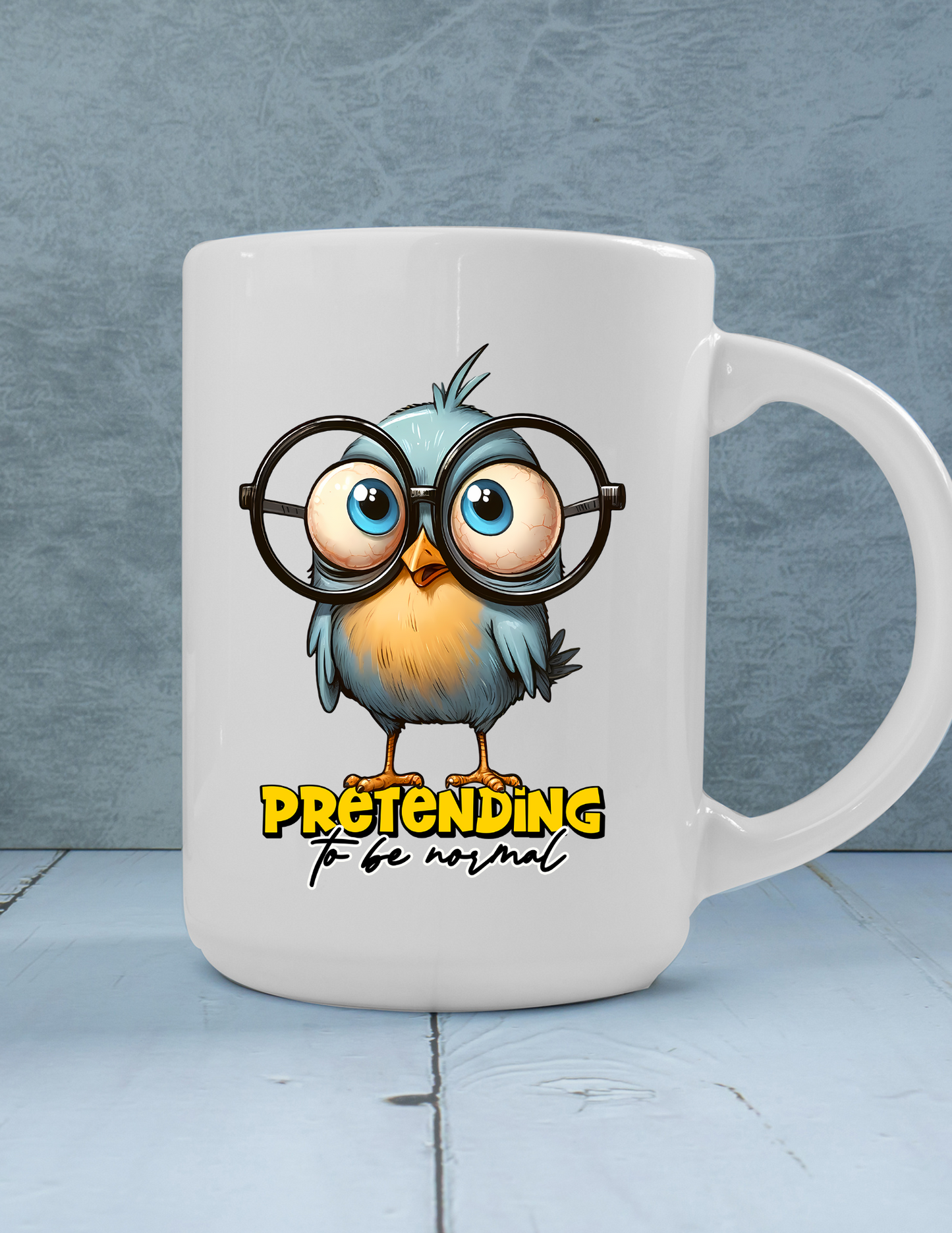 Pretending to be Normal 11oz Ceramic Mug
