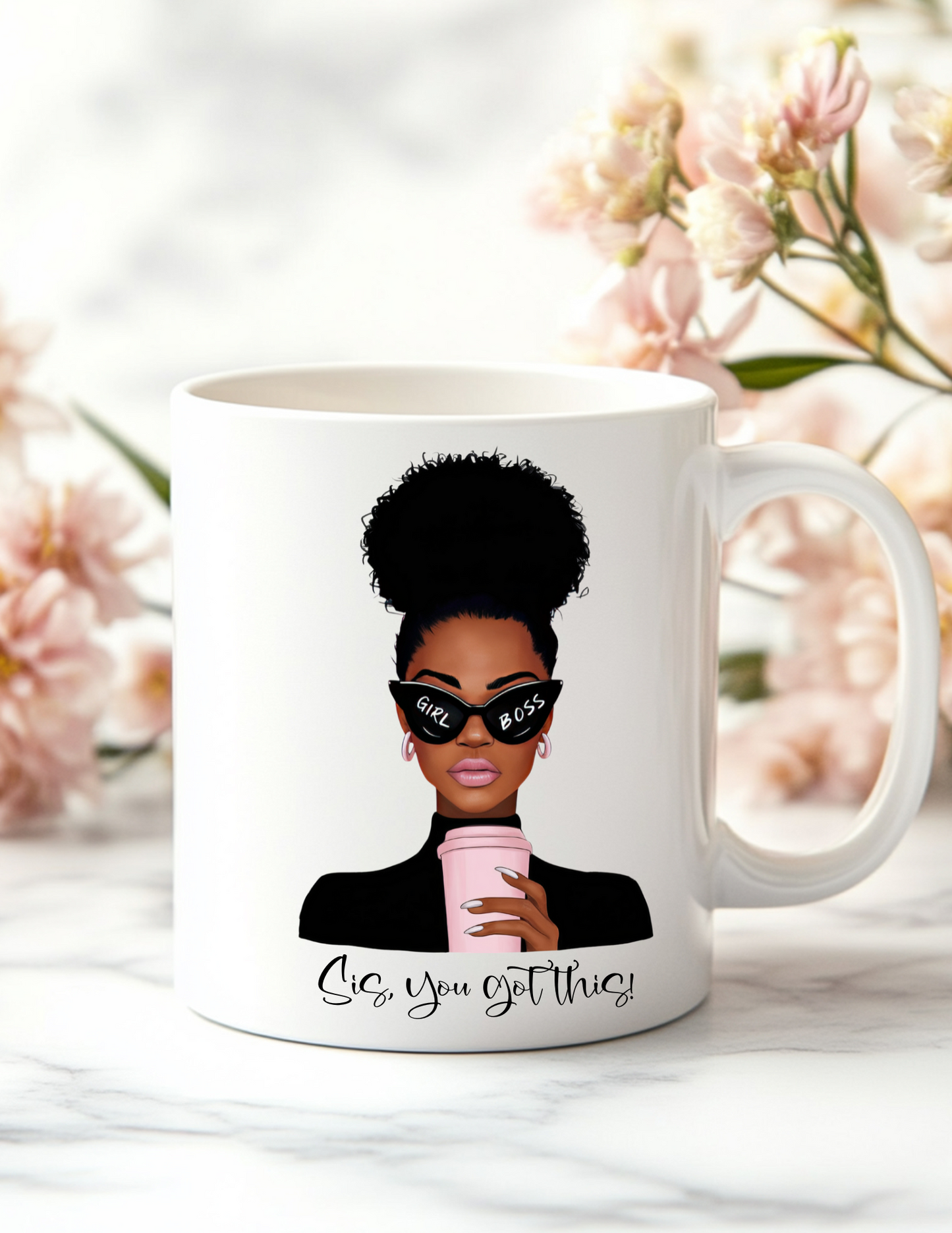 Sis, You Got This! 11oz Coffee Mug