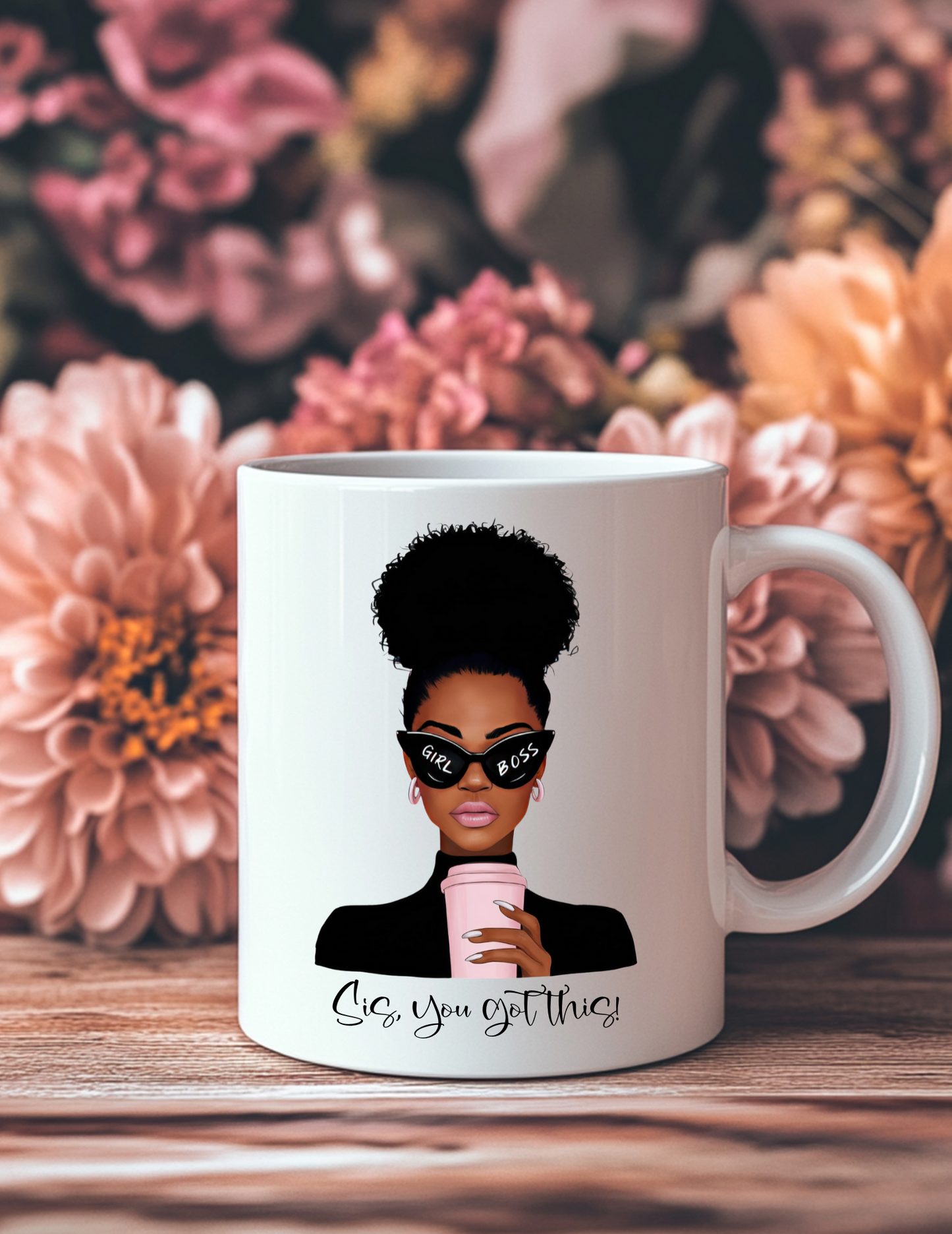 Sis, You Got This! 11oz Coffee Mug