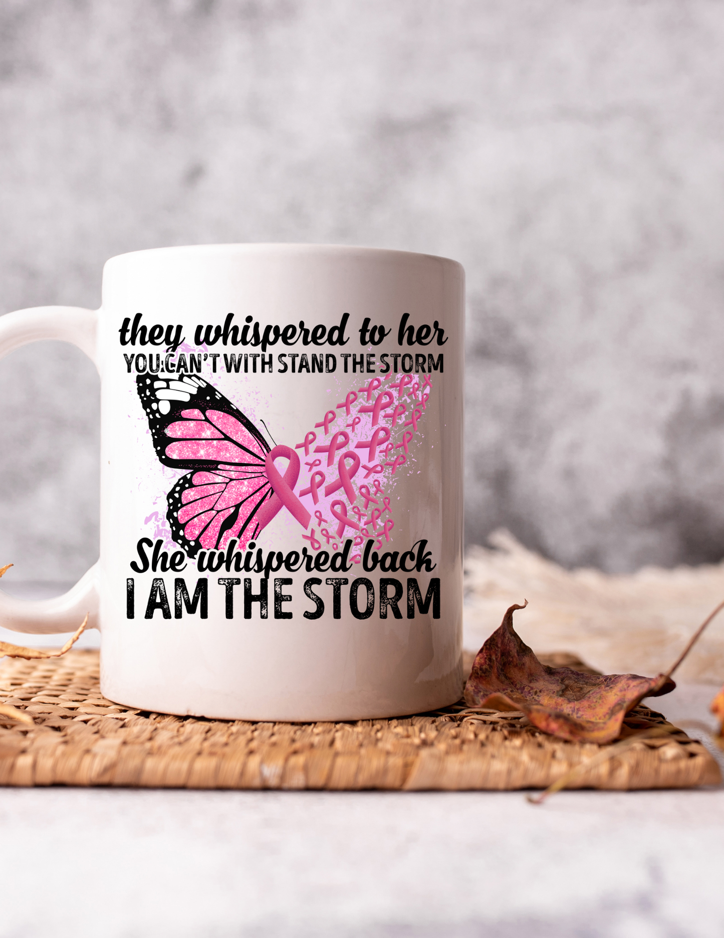 Breast Cancer Awareness I Am the Storm Ceramic Mug