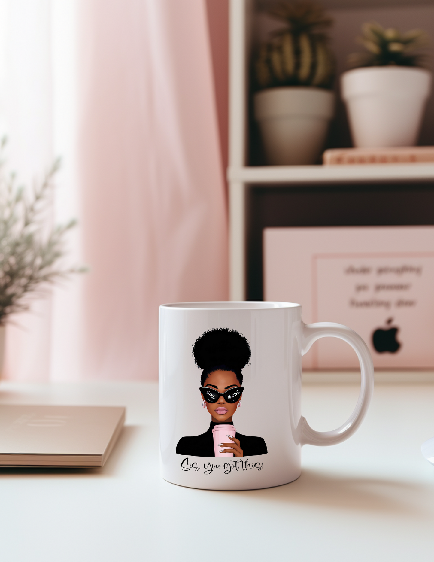 Sis, You Got This! 11oz Coffee Mug