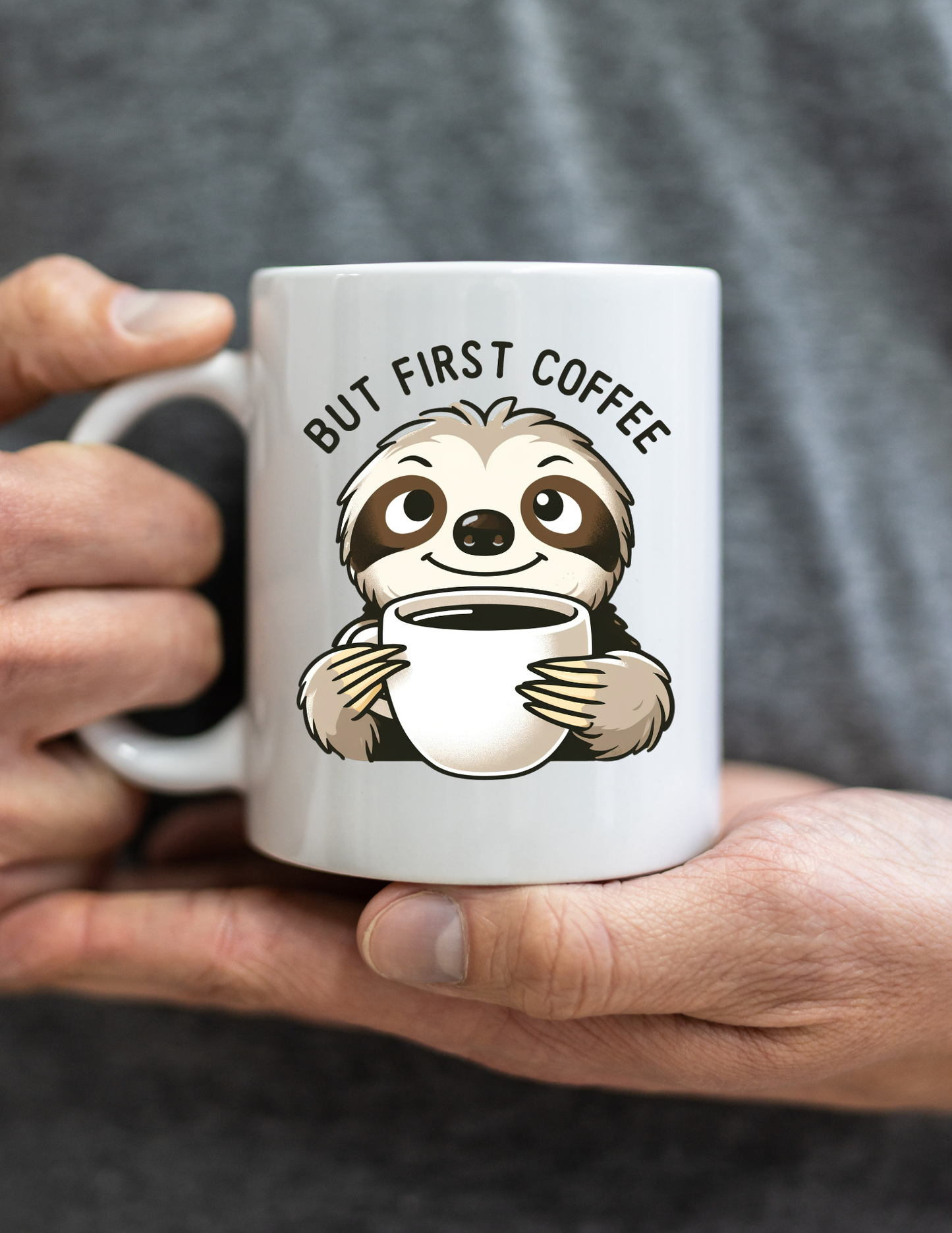 But Coffee First Sloth 11oz Ceramic Coffee Mug
