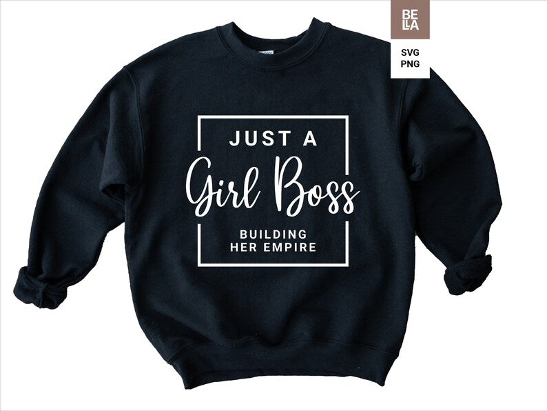 Just a Girl Boss Building Her Empire Tee