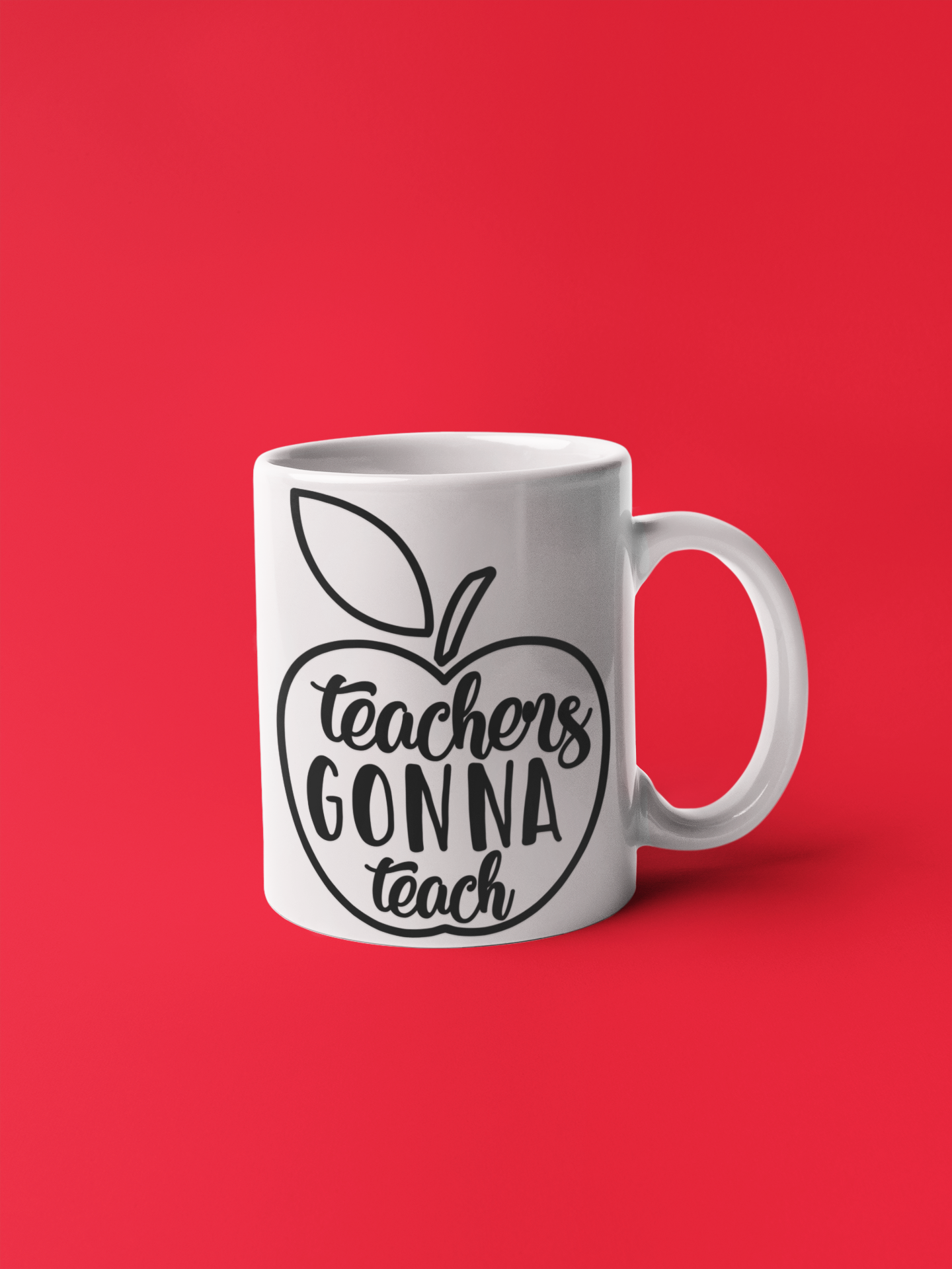 Teachers Gonna Teach Drink Mug