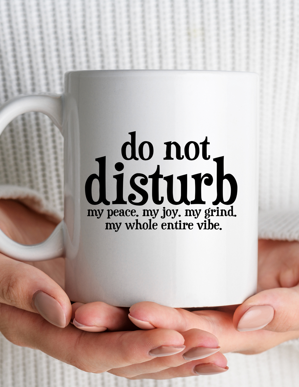 Do Not Disturb My Vibe 11oz Ceramic Mug