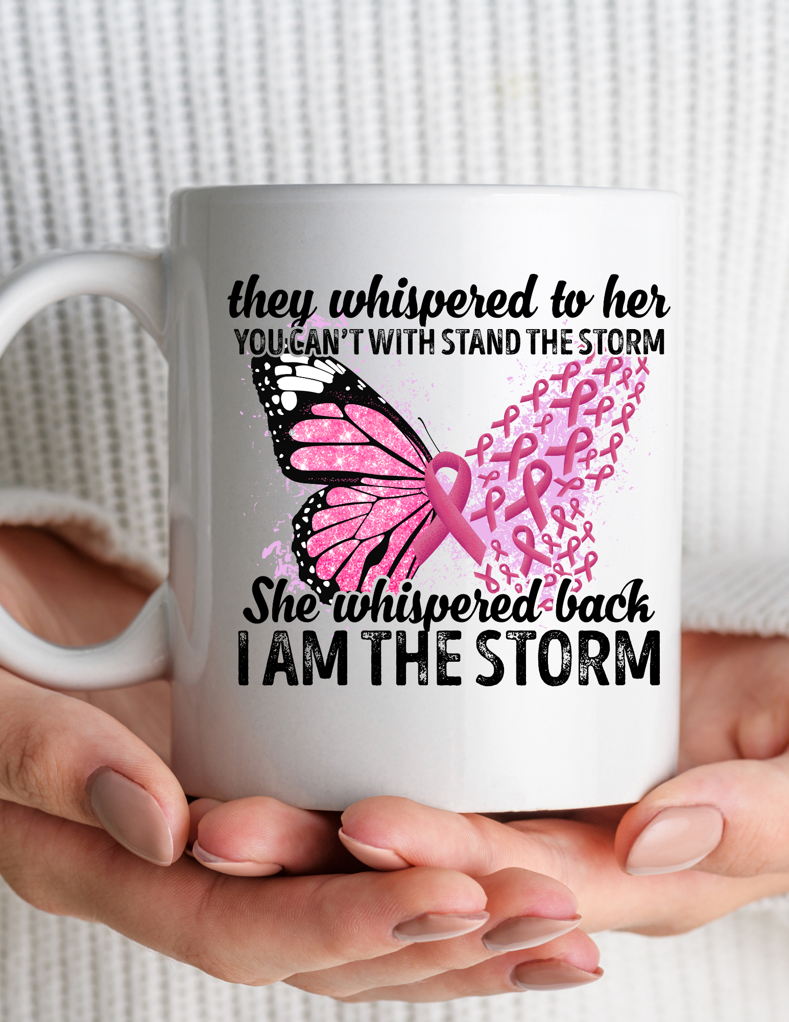 Breast Cancer Awareness I Am the Storm Ceramic Mug