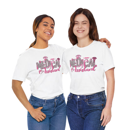 Medical Assistant Tee - Perfect Gift for Healthcare Workers, Unisex Medical Shirt, Nurse Appreciation, Birthday Gift, Healthcare Apparel