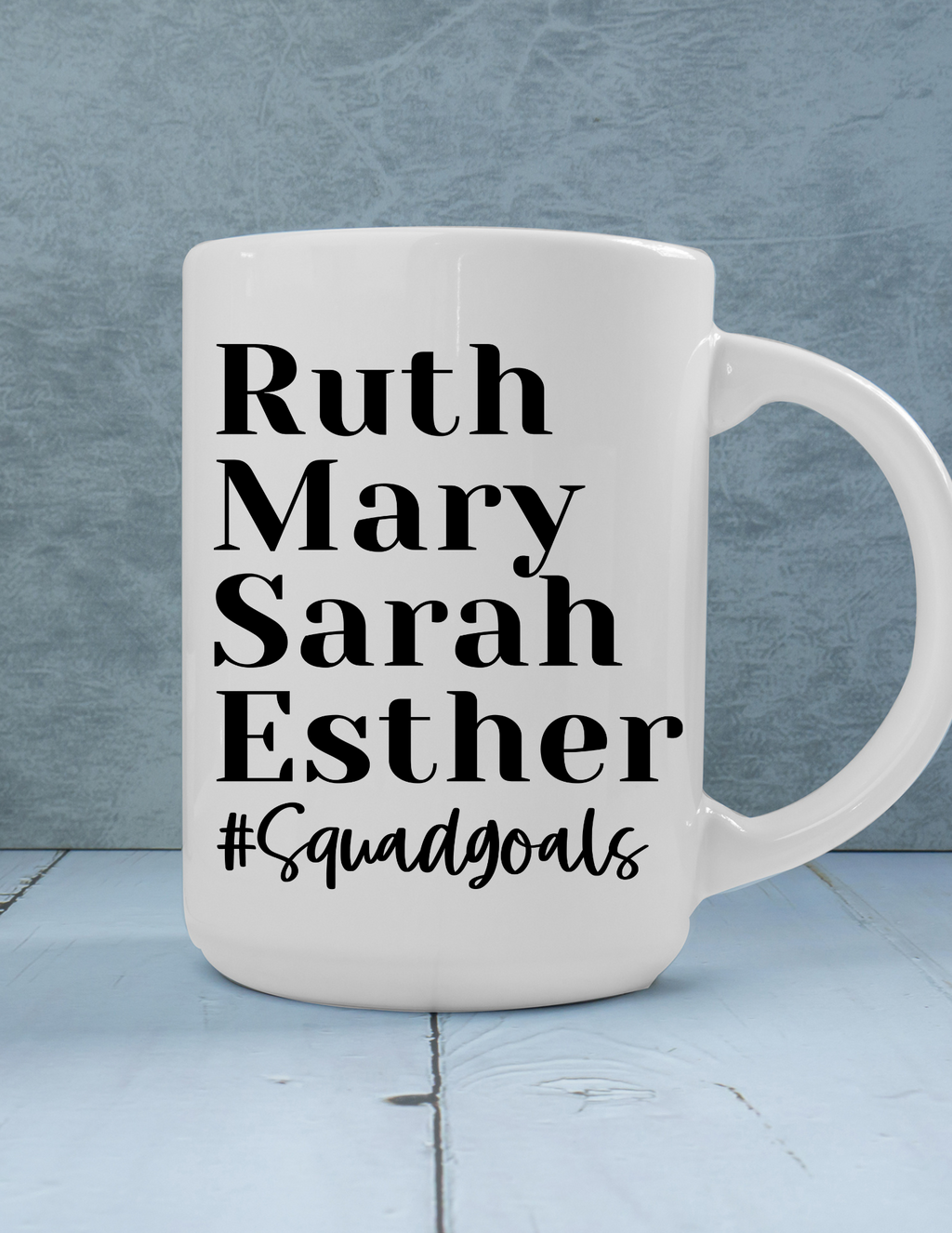 Women of the Bible #Squad Goals 11oz Ceramic Mug