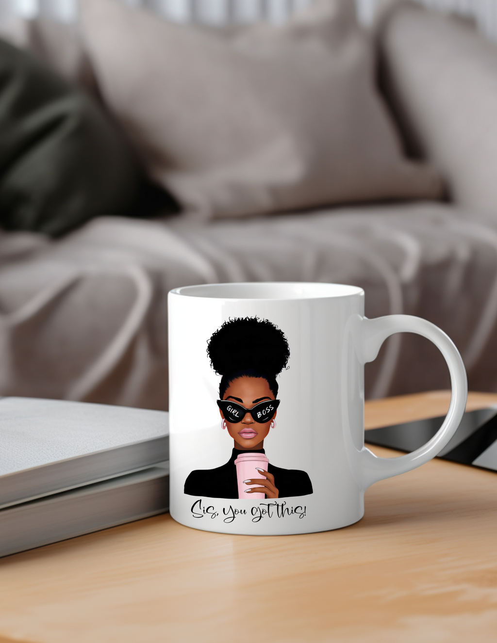 Sis, You Got This! 11oz Coffee Mug