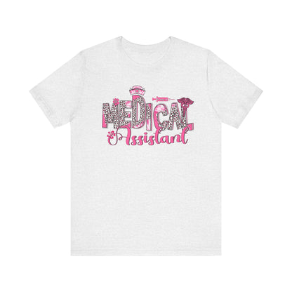 Medical Assistant Tee - Perfect Gift for Healthcare Workers, Unisex Medical Shirt, Nurse Appreciation, Birthday Gift, Healthcare Apparel