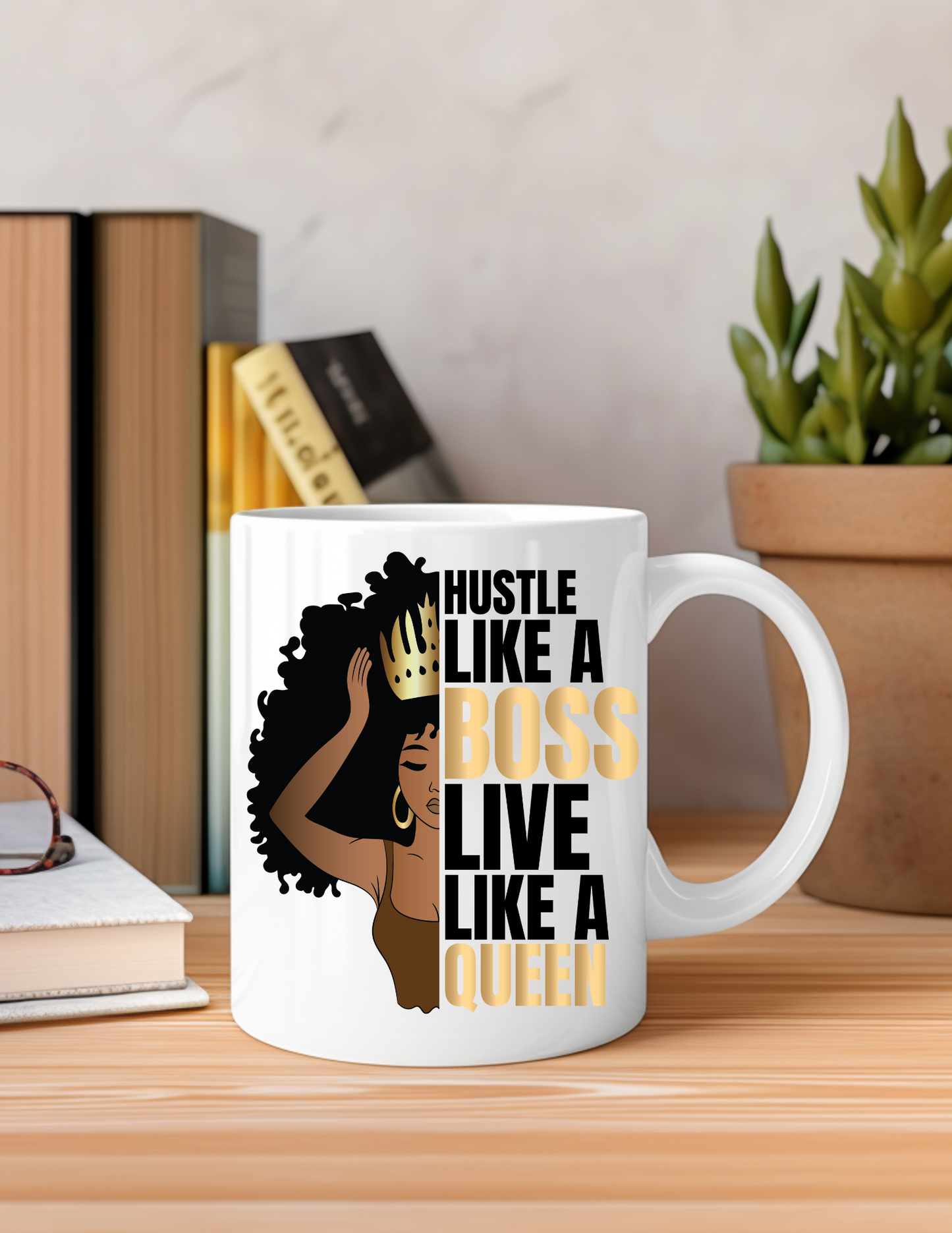 Hustle Like a Boss Live Like a Queen 11oz Ceramic Mug