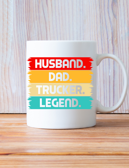 Husband. Dad. Trucker. Legend  11oz Coffee Mug