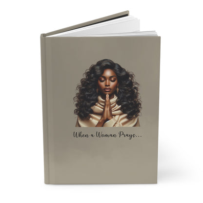 When a Woman Prays Hardcover Journal — Prayer & Reflection Notebook for Women