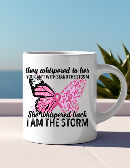 Breast Cancer Awareness I Am the Storm Ceramic Mug