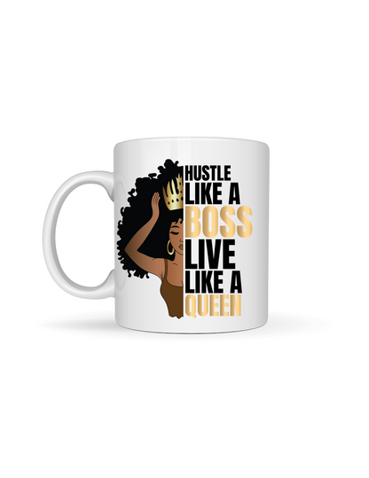 Hustle Like a Boss Live Like a Queen 11oz Ceramic Mug