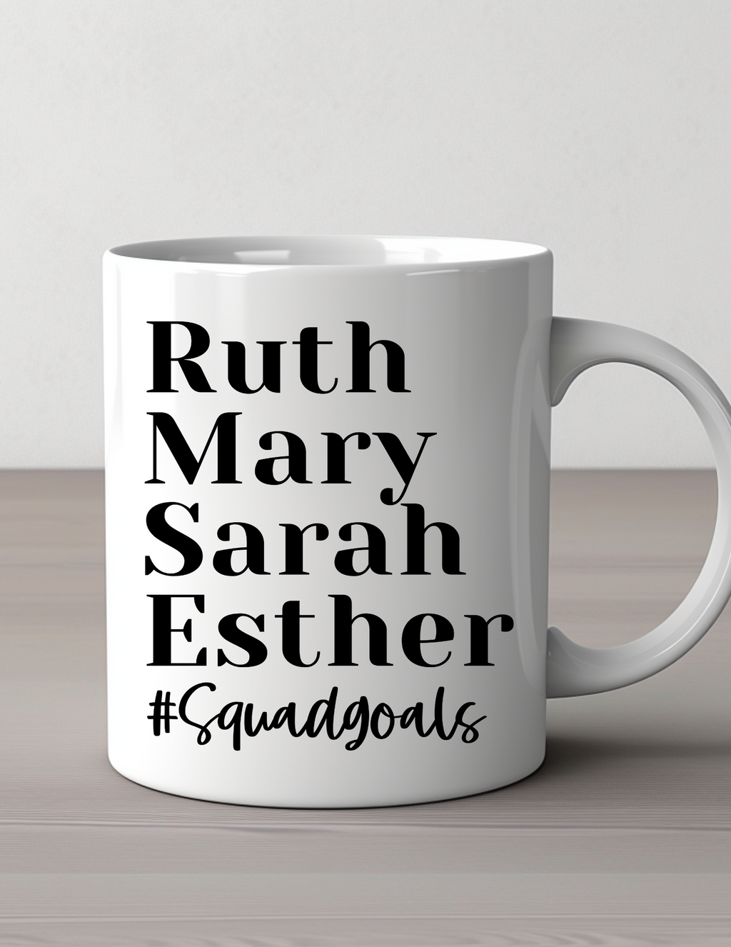 Women of the Bible #Squad Goals 11oz Ceramic Mug