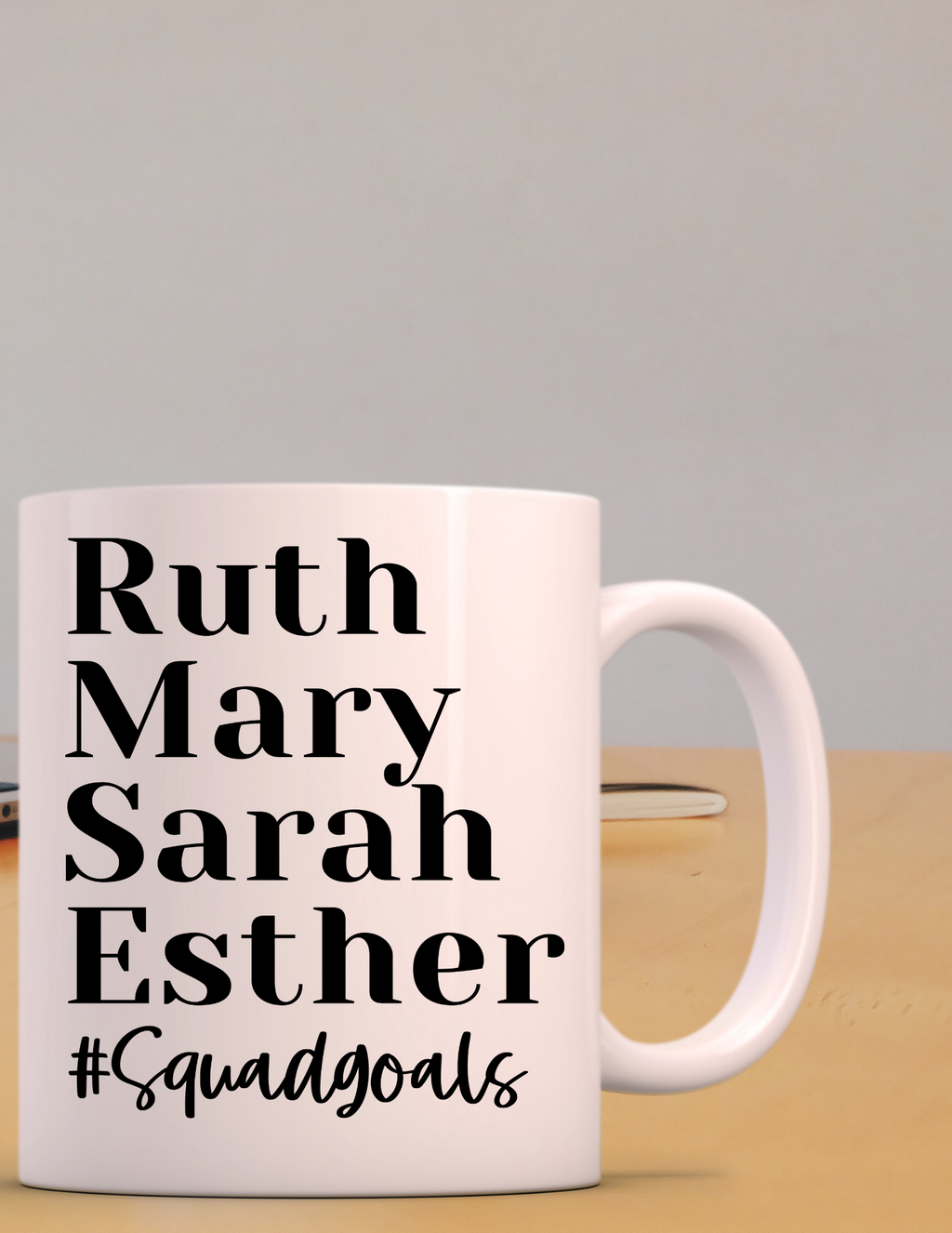 Women of the Bible #Squad Goals 11oz Ceramic Mug