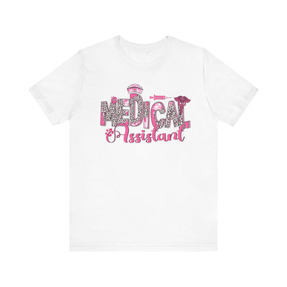 Medical Assistant Tee - Perfect Gift for Healthcare Workers, Unisex Medical Shirt, Nurse Appreciation, Birthday Gift, Healthcare Apparel