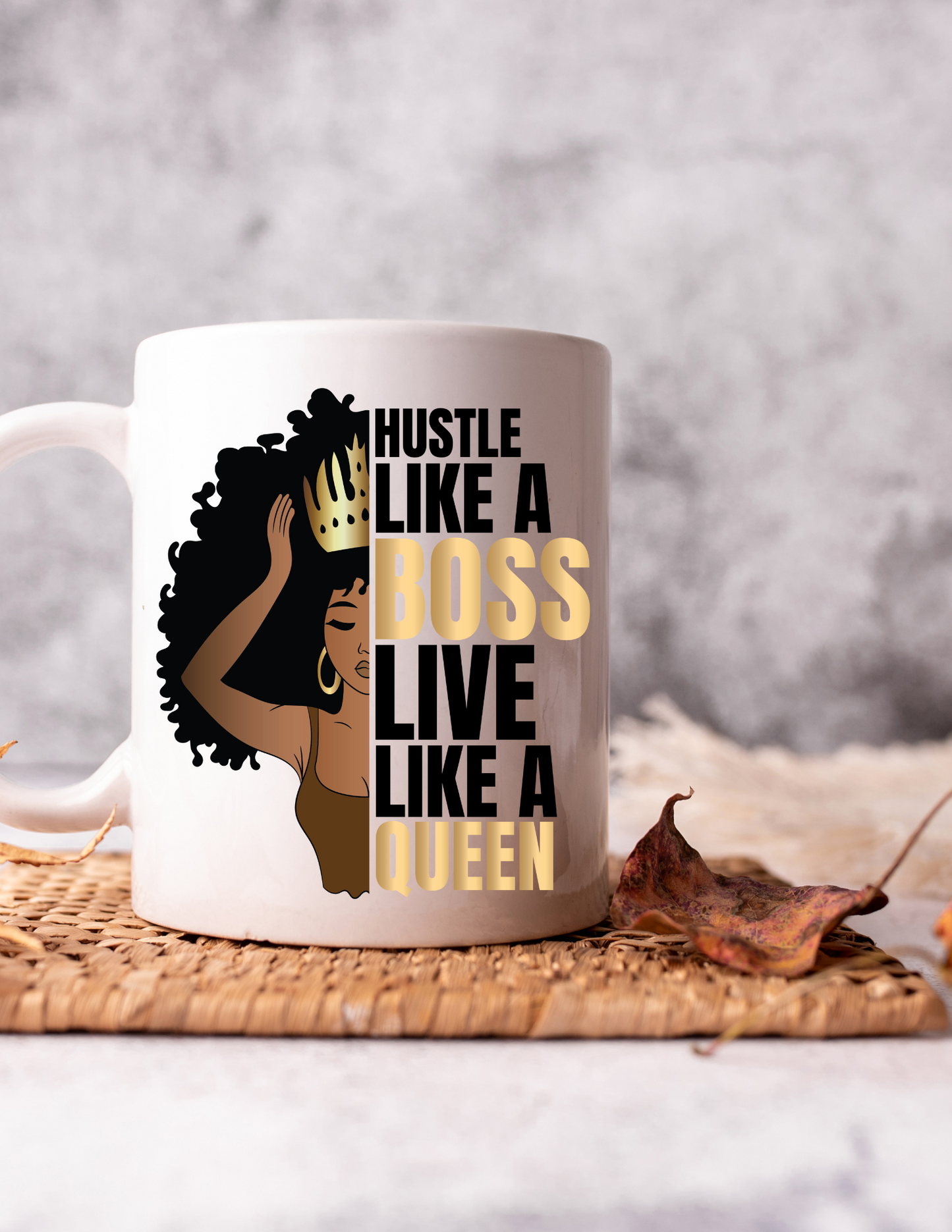 Hustle Like a Boss Live Like a Queen 11oz Ceramic Mug