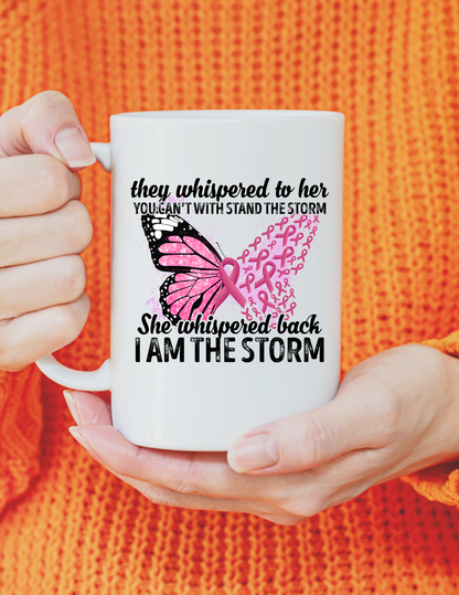 Breast Cancer Awareness I Am the Storm Ceramic Mug