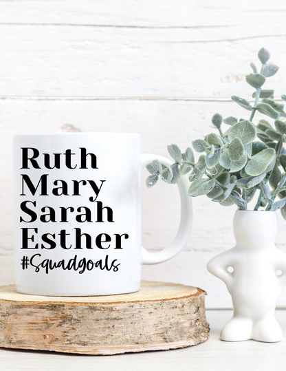 Squad Goals Women of the Bible 11oz Ceramic Mug