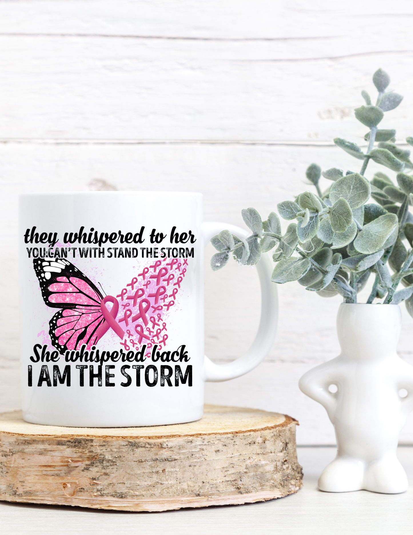 Breast Cancer Awareness I Am the Storm Ceramic Mug