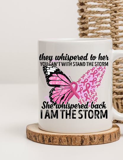 Breast Cancer Awareness I Am the Storm Ceramic Mug