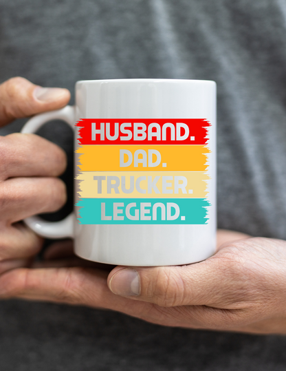 Husband. Dad. Trucker. Legend  11oz Coffee Mug