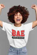 I'm A Bae! Black and Educated Tee