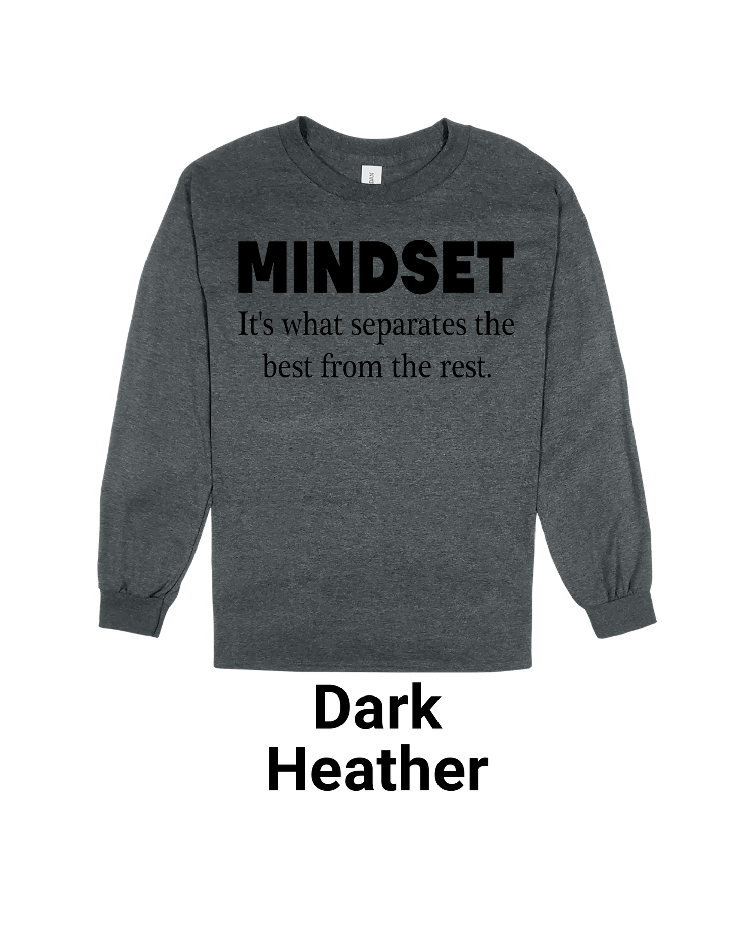 It's a Mindset Long Sleeve Tee