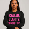 Called. Clarity. Committed.  Long Sleeve Tee