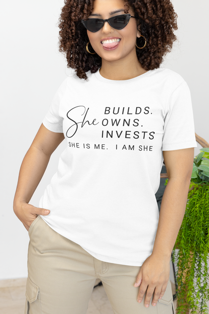 She Builds. She Owns. She Invests Tee