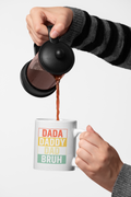 Dada Daddy Dad Bruh Coffee Mug