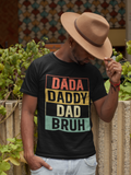 Dada. Daddy. Dad. Bruh. Tee