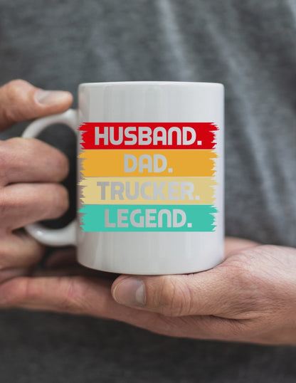 Husband. Dad. Trucker. Legend  11oz Coffee Mug