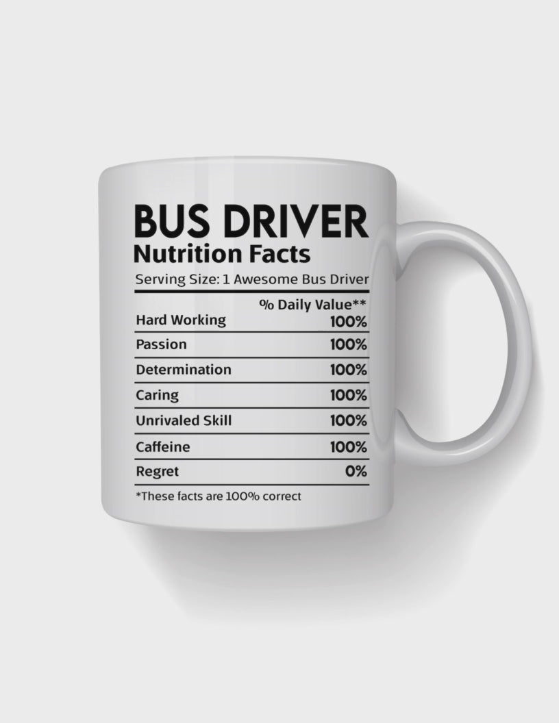 Bus Driver Nutrition Facts 11oz. Ceramic Coffee Mug