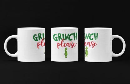 Grinch Please! Coffee Mug