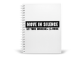 Move In Silence Mini Notebook